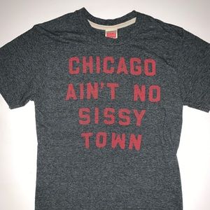Homage “Chicago Ain’t No Sissy Town” T-Shirt